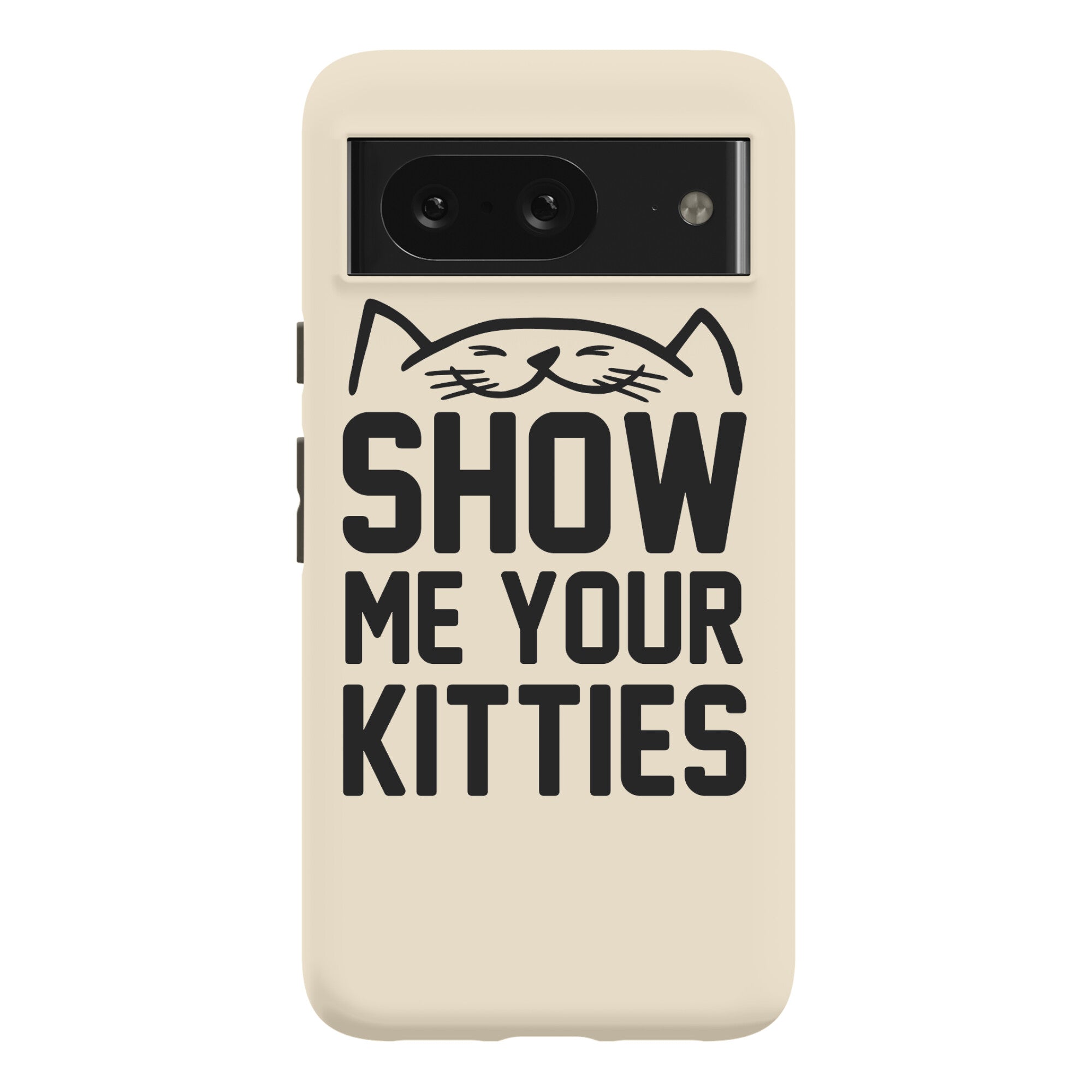 Show Me Your Kitties Phone Case